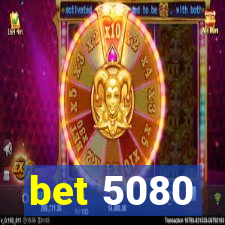 bet 5080